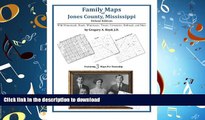 EBOOK ONLINE Family Maps of Jones County, Mississippi READ PDF FILE ONLINE