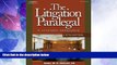 Big Deals  The Litigation Paralegal: A Systems Approach, 5E (West Legal Studies (Hardcover))  Best