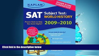 Online eBook Kaplan SAT Subject Test: World History 2009-2010 Edition (Kaplan SAT Subject Tests: