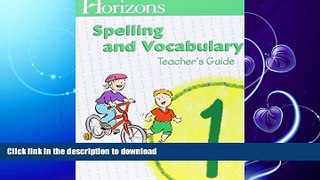 READ  Horizons Spelling   Vocabulary, Grade 1: Student Workbook, Spelling Dictionary, and Teacher