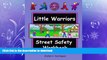 READ  The Little Warriors Street Safety Workbook: Street Smarts and Self-Defense for KIds  BOOK