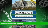 READ BOOK  Geology of Newfoundland Field Guide: Touring Through Time at 48 Scenic Sites  GET PDF