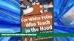 FAVORITE BOOK  For White Folks Who Teach in the Hood... and the Rest of Y all Too: Reality