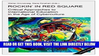 [BOOK] PDF Rockin  in Red Square: Critical Approaches to International Education in the Age of