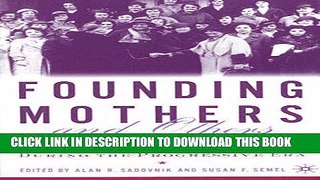 [BOOK] PDF Founding Mothers and Others: Women Educational Leaders During the Progressive Era New