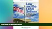Must Have  Law and the Legal System: An Introduction To Law American Law and Legal Studies in the