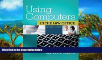 Big Deals  Using Computers in the Law Office (with Premium Web Site Printed Access Card) (West