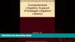Books to Read  Computerized Litigation Support: A Guide for the Paralegal (Paralegal Law Library