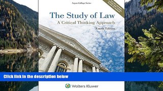 Must Have PDF  The Study of Law: A Critical Thinking Approach (Aspen College)  Full Read Best Seller