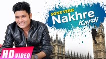 Nakhre Kardi HD Video Song Sonu Virk ft Prince Ghuman 2016 Latest Punjabi Songs