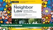 Must Have  Neighbor Law: Fences, Trees, Boundaries   Noise  READ Ebook Full Ebook