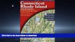 READ PDF Connecticut/Rhode Island Atlas and Gazetteer (Connecticut, Rhode Island Atlas