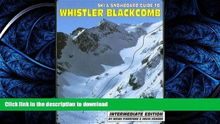READ  Ski   Snowboard Guide to Whistler Blackcomb: Intermediate Edition  PDF ONLINE