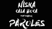 Niska - Cala Boca ft. Gradur (Paroles⁄Lyrics)
