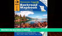 READ BOOK  Backroad Mapbook: Vancouver, Coast   Mountains BC, Third Edition: Outdoor Recreation