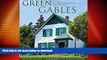 READ BOOK  Green Gables: Lucy Maud Montgomery s Favourite Places (Formac Illustrated History)