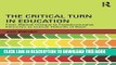 [DOWNLOAD] PDF The Critical Turn in Education: From Marxist Critique to Poststructuralist Feminism