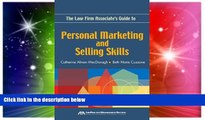 READ FULL  The Law Firm Associate s Guide to Personal Marketing and Selling Skills  READ Ebook