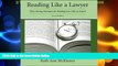 Big Deals  Reading Like a Lawyer: Time-Saving Strategies for Reading Law Like an Expert  Full Read