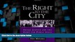Big Deals  The Right to the City: Social Justice and the Fight for Public Space  Full Read Best