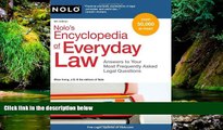 READ FULL  Nolo s Encyclopedia of Everyday Law: Answers to Your Most Frequently Asked Legal