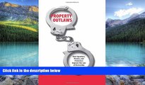 Books to Read  Property Outlaws: How Squatters, Pirates, and Protesters Improve the Law of