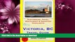 FAVORITE BOOK  Victoria, B.C. Travel Guide: Sightseeing, Hotel, Restaurant   Shopping Highlights