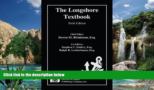 Big Deals The Longshore Textbook, Sixth Edition Full Ebooks Most Wanted
