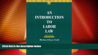 Big Deals  An Introduction to Labor Law (ILR Bulletin)  Full Read Best Seller