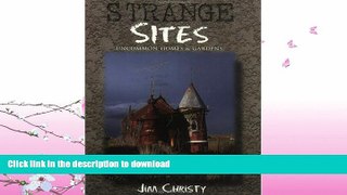 FAVORITE BOOK  Strange Sites: Uncommon Homes   Gardens of the Pacific Northwest FULL ONLINE