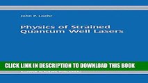 Best Seller Physics of Strained Quantum Well Lasers Free Read