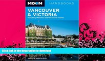 FAVORITE BOOK  Moon Handbooks Vancouver and Victoria: Including Whistler and Vancouver Island