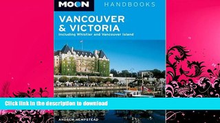 FAVORITE BOOK  Moon Handbooks Vancouver and Victoria: Including Whistler and Vancouver Island