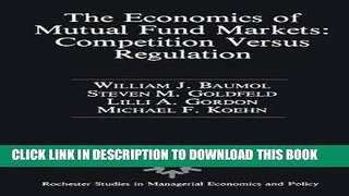 Ebook The Economics of Mutual Fund Markets: Competition Versus Regulation (Rochester Studies in