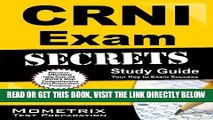 Read Now CRNI Exam Secrets Study Guide: CRNI Test Review for the Certified Registered Nurse