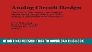 Ebook Analog Circuit Design: Low-Noise, Low-Power, Low-Voltage; Mixed-Mode Design with CAD Tools;