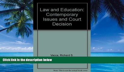 Books to Read  Law and Education: Contemporary Issues and Court Decision  Full Ebooks Best Seller