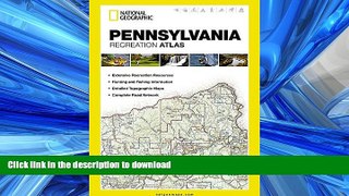 READ THE NEW BOOK Pennsylvania Recreation Atlas (National Geographic Recreation Atlas) READ NOW
