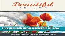 Best Seller Beautiful Nature: A Grayscale Adult Coloring Book of Flowers, Plants   Landscapes Free