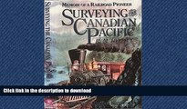 READ BOOK  Surveying the Canadian Pacific: Memoir of a Railroad Pioneer (University of Utah