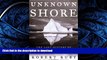 READ BOOK  Unknown Shore: The Lost History of England s Arctic Colony FULL ONLINE
