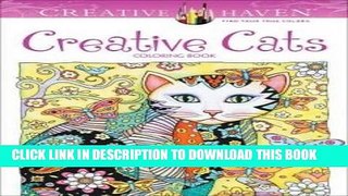 Ebook Creative Haven Creative Cats Coloring Book (Adult Coloring) Free Read