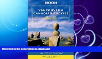 FAVORITE BOOK  Moon Vancouver   Canadian Rockies Road Trip: Victoria, Banff, Jasper, Calgary, the