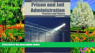 Must Have PDF  Prison And Jail Administration: Practice And Theory  Best Seller Books Most Wanted