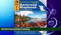 FAVORITE BOOK  Backroad Mapbook: Vancouver, Coast   Mountains BC, Third Edition: Outdoor
