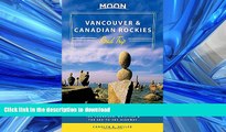 READ  Moon Vancouver   Canadian Rockies Road Trip: Victoria, Banff, Jasper, Calgary, the