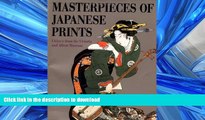 READ BOOK  Masterpieces of Japanese Prints: Ukiyo-e from the Victoria and Albert Museum  BOOK