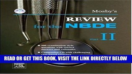 Read Now Mosby s Review for the NBDE, Part II, 1e (Mosby s Review for the Nbde: Part 2 (National