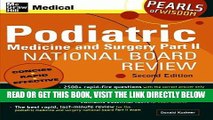 Read Now Podiatric Medicine and Surgery Part II National Board Review: Pearls of Wisdom,  Second