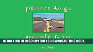 Ebook kate spade new york: places to go, people to see Free Read